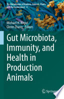 Gut Microbiota  Immunity  and Health in Production Animals