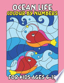 Ocean Life Color By Number for Kids Ages 6-10