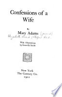 Confessions of a Wife PDF Book By Elizabeth Stuart Phelps,Mary Adams