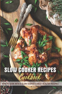 Slow Cooker Recipes Cookbook How To Cook With A Slow Cooker   Best Healthy Recipes