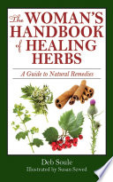 The Woman s Handbook of Healing Herbs Book