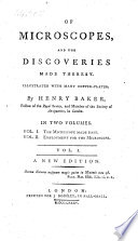 Of microscopes, and the discoveries made thereby ... In two volumes. Vol. I. The microscope made easy. Vol. II. Employment for the microscope ... A new edition
