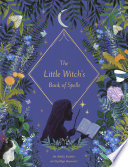The Little Witch s Book of Spells Book
