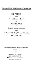 Report of the General Executive Board and Proceedings of the ... Biennial Convention of the Amalgamated Clothing Workers of America