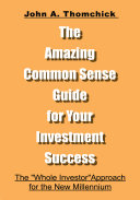 The Amazing Common Sense Guide for Your Investment Success
