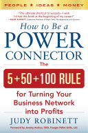How to Be a Power Connector: The 5+50+100 Rule for Turning Your Business Network into Profits Pdf/ePub eBook