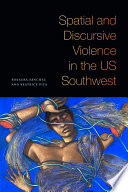 Spatial and Discursive Violence in the US Southwest Book PDF