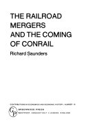 The Railroad Mergers and the Coming of Conrail