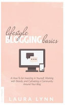 Lifestyle Blogging Basics