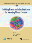Bridging Science And Policy Implication For Managing Climate Extremes