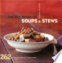 The Big Book of Soups   Stews