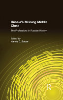 Russia's Missing Middle Class: The Professions in Russian History