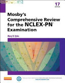 Mosby s Comprehensive Review of Practical Nursing for the NCLEX PN Examination
