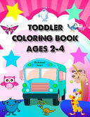 Toddler Coloring Book Ages 2-4