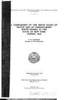 A Comparison of the birth rates of native and of foreign-born white women in the state of New York during 1916 ...