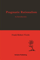 Pragmatic Rationalism  An Introduction