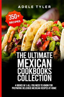 The Ultimate Mexican Cookbooks Collection
