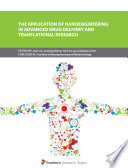 The Application of Nanoengineering in Advanced Drug Delivery and Translational Research