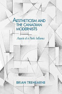 Aestheticism and the Canadian Modernists