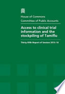 House of Commons   Committee of Public Accounts  Access to Clinical Trial Information and the Stockpiling of Tamiflu   HC 295
