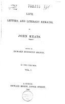 Life  Letters  and Literary Remains  of John Keats