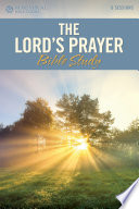 The Lord's Prayer Bible Study PDF Book By Rose Publishing