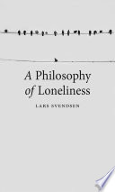 A Philosophy of Loneliness Book