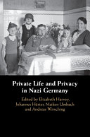 Private Life and Privacy in Nazi Germany