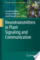 Neurotransmitters in plant signaling and communication /