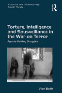 Torture, Intelligence and Sousveillance in the War on Terror [Pdf/ePub] eBook