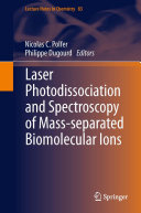 Laser Photodissociation and Spectroscopy of Mass separated Biomolecular Ions