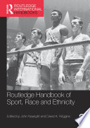 Routledge Handbook of Sport  Race and Ethnicity