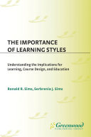 The Importance of Learning Styles: Understanding the Implications for Learning, Course Design, and Education