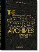 The Star Wars Archives  1977 1983   40th Anniversary Edition Book
