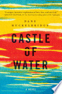 Castle of Water PDF Book By Dane Huckelbridge