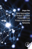 New Approaches of Protein Function Prediction from Protein Interaction Networks Book