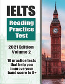 IELTS Reading Practice Tests 2021 Edition Volume 2 - 10 Practice Tests That Help You Improve Your Band Score To 8+
