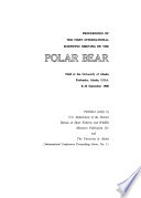Proceedings of the First International Scientific Meeting on the Polar Bear