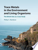 Trace Metals in the Environment and Living Organisms Book