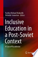 Inclusive Education in a Post Soviet Context