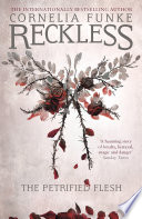 Reckless I  The Petrified Flesh Book