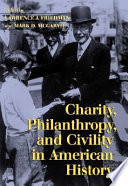 Charity  Philanthropy  and Civility in American History