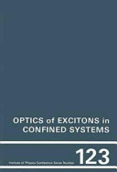 Optics of Excitons in Confined Systems  Proceedings of the INT Meeting  Italy  24 27 September 1991