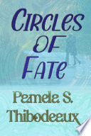 Circles of Fate PDF Book By Pamela S Thibodeaux