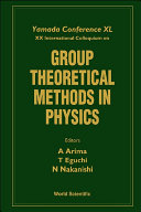 Group Theoretical Methods In Physics - Proceedings Of The Yamada Conference Xl And Xx International Colloquium [Pdf/ePub] eBook