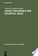 John Crowne s Sir Courtly Nice