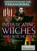 Investigating Witches and Witchcraft