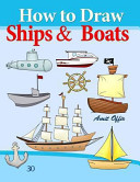 How to Draw Ships and Boats Book