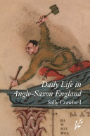 Daily Life in Anglo Saxon England