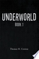 UNDERWORLD PDF Book By Thomas H. Crowne